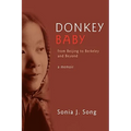 Donkey Baby: From Beijing to Berkeley and Beyond - Paperback
