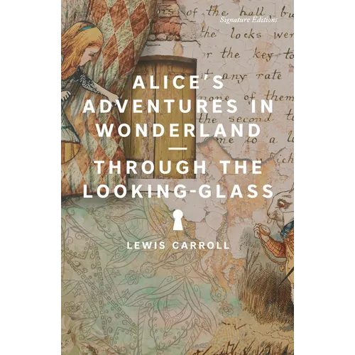 Alice's Adventures in Wonderland and Through the Looking-Glass - Paperback