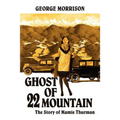Ghost of 22 Mountain: The Story of Mamie Thurman - Paperback