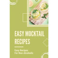 Easy Mocktail Recipes: Easy Recipes For Non-Alcoholic: Mocktails Recipes With Sprite - Paperback