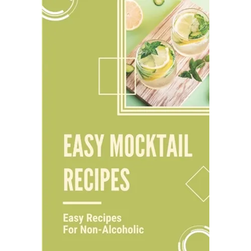 Easy Mocktail Recipes: Easy Recipes For Non-Alcoholic: Mocktails Recipes With Sprite - Paperback