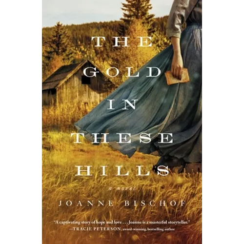 The Gold in These Hills - Paperback