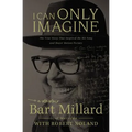 I Can Only Imagine: A Memoir - Paperback