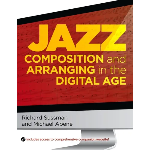 Jazz Composition and Arranging in the Digital Age - Paperback