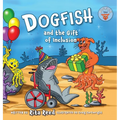 Dogfish and the Gift of Inclusion - Hardcover