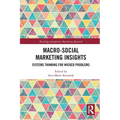Macro-Social Marketing Insights: Systems Thinking for Wicked Problems - Paperback