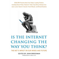 Is the Internet Changing the Way You Think?: The Net's Impact on Our Minds and Future - Paperback