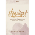 Steadfast: A Devotional Bible Study on the Book of James - Paperback