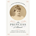 The Princess of Albemarle: Amélie Rives, Author and Celebrity at the Fin de Siècle - Hardcover