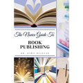 The Novice Guide to Book Publishing - Paperback