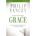 Vanishing Grace Bible Study Guide: Whatever Happened to the Good News? - Paperback