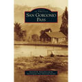 San Gorgonio Pass - Hardcover