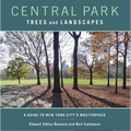 Central Park Trees and Landscapes: A Guide to New York City's Masterpiece - Paperback
