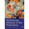 Rethinking Mission in the Postcolony: Salvation, Society and Subversion - Paperback