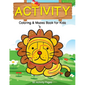Activity Coloring & Mazes Book for Kids: 60 Animals Activity Pages Brain Games Puzzles Book (Sloth, Chicken, Lion and More) for Kids Ages 3-5, 4-8 - Paperback