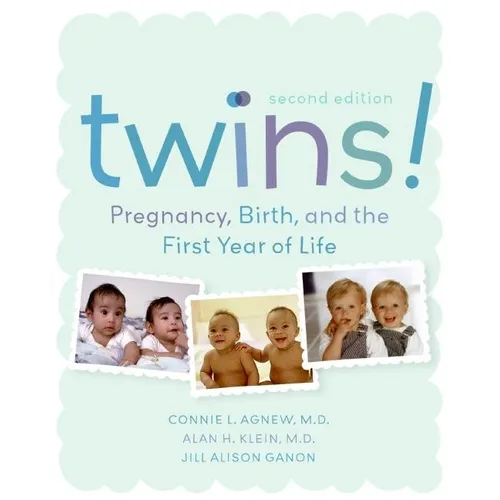 Twins! 2e: Pregnancy, Birth and the First Year of Life - Paperback