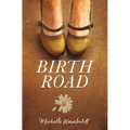 Birth Road - Paperback