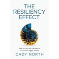 The Resiliency Effect: How to Own Your Adversity to Act on Your Biggest Dreams - Paperback