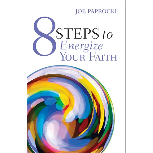 8 Steps to Energize Your Faith - Paperback