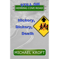Still on Herring Cove Road: Hickory, Dickory, Death - Paperback