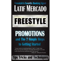 Freestyle Promotions: and The 7 Simple Steps to Getting Started - Paperback