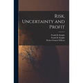 Risk, Uncertainty and Profit - Paperback