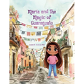 María and the Magic of Guanajuato - Paperback