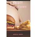 Obesity: Weight Loss Secrets - Paperback