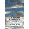 The Master Key System: Large Print Edition - Paperback