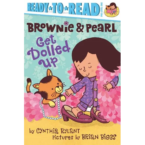 Brownie & Pearl Get Dolled Up: Ready-To-Read Pre-Level 1 - Paperback
