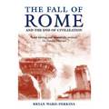 The Fall of Rome: And the End of Civilization - Paperback