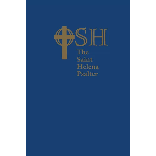 The Saint Helena Psalter: A New Version of the Psalms in Expansive Language - Paperback