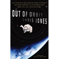 Out of Orbit: The Incredible True Story of Three Astronauts Who Were Hundreds of Miles Above Earth When They Lost Their Ride Home - Paperback