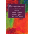 Stoicorum Veterum Fragmenta Volume 2: Chrysippi Fragmenta Logica Et Physica - Paperback