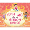 Amy Wu and the Ribbon Dance - Hardcover