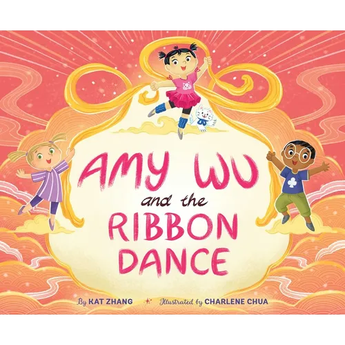 Amy Wu and the Ribbon Dance - Hardcover