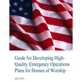 Guide for Developing High-Quality Emergency Operations Plans for Houses of Worship - Paperback