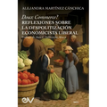 Doux Commerce? Reflexiones Sobre La Despolitización Economicísta Liberal - Paperback