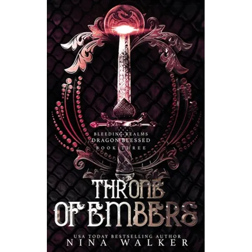 Throne of Embers: Bleeding Realms - Dragon Blessed Book Three - Paperback