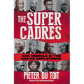 THE SUPER CADRES - ANC Misrule in the Age of Deployment - Paperback