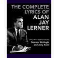 Complete Lyrics of Alan Jay Lerner - Hardcover