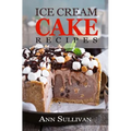 Ice Cream Cake Recipes - Paperback