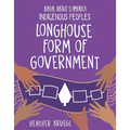 Longhouse Form of Government - Paperback