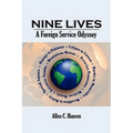 Nine Lives: A Foreign Service Odyssey - Paperback
