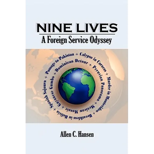 Nine Lives: A Foreign Service Odyssey - Paperback