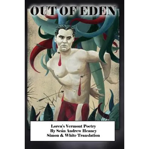 Out of Eden: Lorca's Vermont Poetry - Paperback