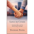Love in Crisis: Emotional Affairs and Their Mental Health Challenges - Paperback