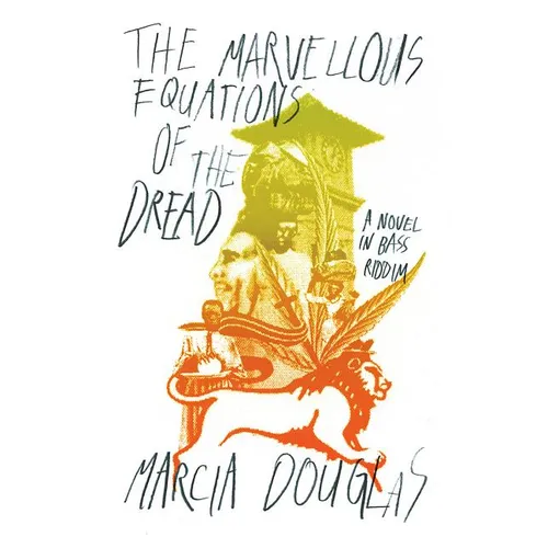 The Marvellous Equations of the Dread: A Novel in Bass Riddim - Paperback