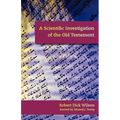 A Scientific Investigation of the Old Testament - Paperback