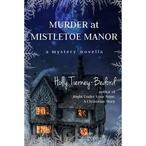 Murder at Mistletoe Manor: A Mystery Novella - Paperback